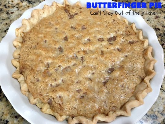 Butterfinger Pie | Can't Stay Out of the Kitchen | This is one of the best #desserts you'll ever eat. It's rich, decadent & outrageously irresistible. It's filled with #Butterfingers so it's got a delightful #PeanutButter & #chocolate taste. Wow your family & friends with this amazing #pie for #ValentinesDay, other #holidays or special occasions. #ButterfingerCandy #ButterfingerPie #ChocolateDessert #PeanutButterDessert