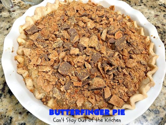 Butterfinger Pie | Can't Stay Out of the Kitchen | This is one of the best #desserts you'll ever eat. It's rich, decadent & outrageously irresistible. It's filled with #Butterfingers so it's got a delightful #PeanutButter & #chocolate taste. Wow your family & friends with this amazing #pie for #ValentinesDay, other #holidays or special occasions. #ButterfingerCandy #ButterfingerPie #ChocolateDessert #PeanutButterDessert