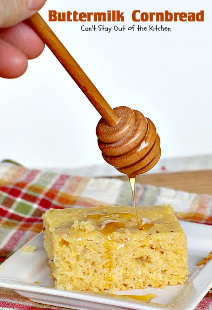Buttermilk Cornbread | Can't Stay Out of the Kitchen | delicious classic #cornbread recipe with #honey and #buttermilk to make it moist. Great with soup or chili.