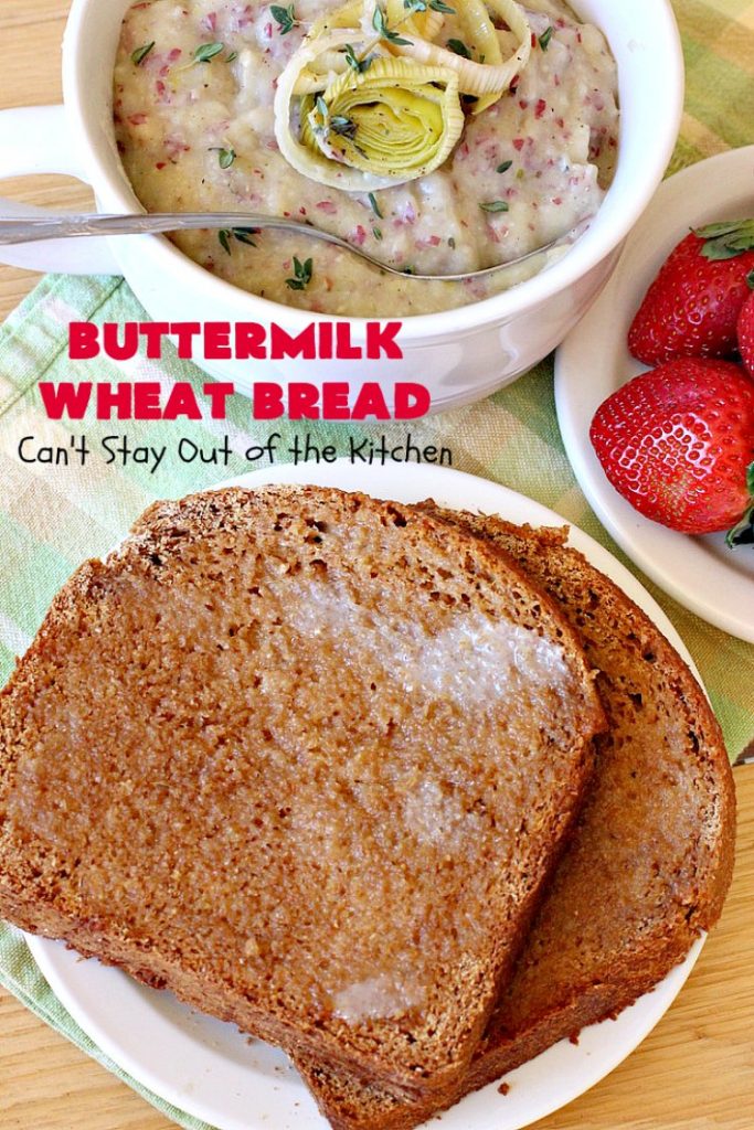 Buttermilk Wheat Bread | Can't Stay Out of the Kitchen | this delicious homemade #bread uses all #WholeWheatFlour plus yeast & #VitalWheatGluten to help it raise sufficiently. It's absolutely mouthwatering & terrific as a dinner bread or for #breakfast. It's also incredibly easy to make since it's made in the #breadmaker. #HomeBakedBread #buttermilk #molasses #ButtermilkWheatBread