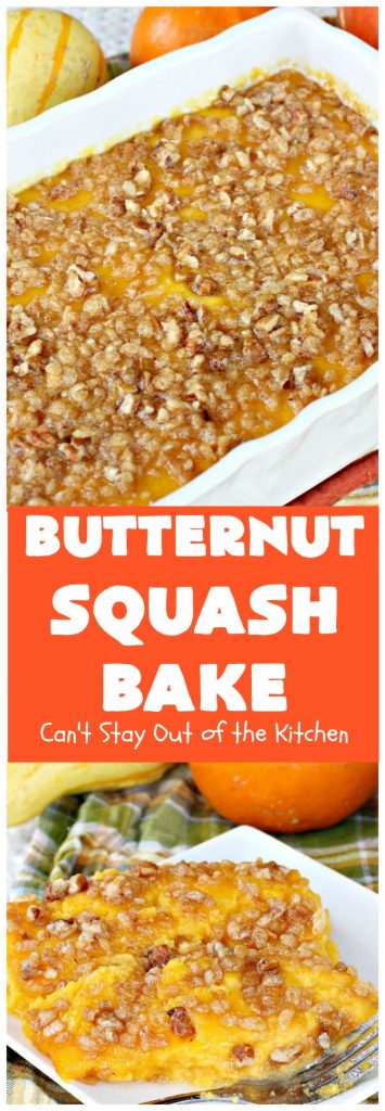 Butternut Squash Bake | Can't Stay Out of the Kitchen | my favorite #butternutsquash #casserole. This one is like a #souffle with a #RiceKrispies topping. Terrific for #Thanksgiving or #Christmas dinner. #glutenfree