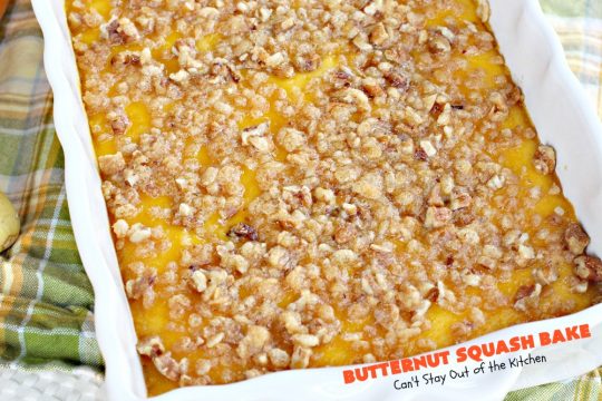 Butternut Squash Bake | Can't Stay Out of the Kitchen | my favorite #butternutsquash #casserole. This one is like a #souffle with a #RiceKrispies topping. Terrific for #Thanksgiving or #Christmas dinner. #glutenfree
