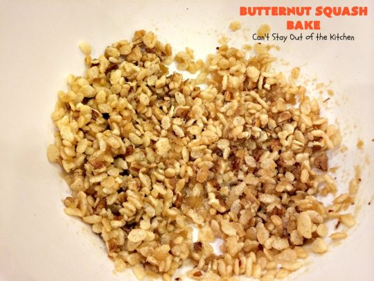 Butternut Squash Bake | Can't Stay Out of the Kitchen | my favorite #butternutsquash #casserole. This one is like a #souffle with a #RiceKrispies topping. Terrific for #Thanksgiving or #Christmas dinner. #glutenfree