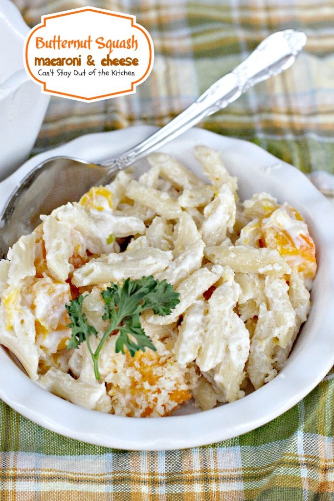 Butternut Squash Macaroni and Cheese | Can't Stay Out of the Kitchen | we LOVED this amazing #Mac&Cheese #pasta. #butternutsquash adds a very subtle sweetness that's quite wonderful. #cheese
