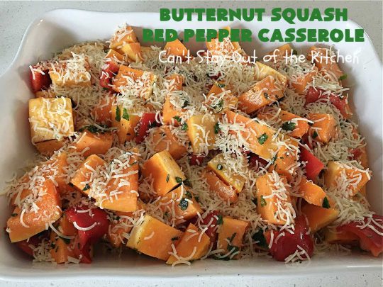 Butternut Squash Red Pepper Casserole | Can't Stay Out of the Kitchen | this is one of the best ways to serve #ButternutSquash ever! The combination of sweet flavors from the #squash & savory flavors from #ParmesanCheese, #garlic & #rosemary is outstanding. Terrific #SideDish for family, company or #holiday dinners like #Thanksgiving or #Christmas. #GlutenFree #casserole #RedBellPeppers #ButternutSquashRedPepperCasserole