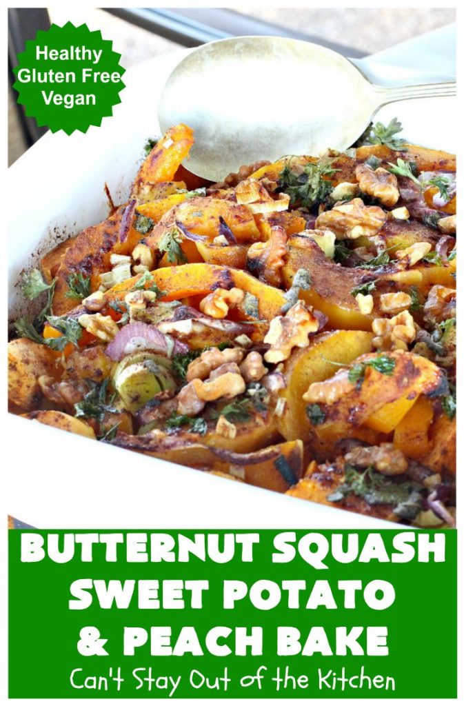 Butternut Squash, Sweet Potato and Peach Bake | Can't Stay Out of the Kitchen | this #healthy, #vegan & #GlutenFree #SideDish is a terrific way to enjoy #peaches & #ButternutSquash. Delightful #casserole for company dinners, too. #SweetPotatoes #ButternutSquashSweetPotatoAndPeachBake #walnuts