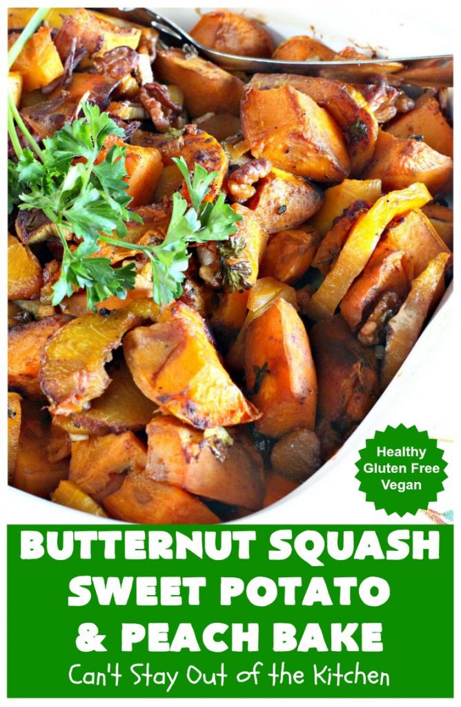 Butternut Squash, Sweet Potato and Peach Bake | Can't Stay Out of the Kitchen | this #healthy, #vegan & #GlutenFree #SideDish is a terrific way to enjoy #peaches & #ButternutSquash. Delightful #casserole for company dinners, too. #SweetPotatoes #ButternutSquashSweetPotatoAndPeachBake #walnuts