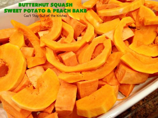 Butternut Squash, Sweet Potato and Peach Bake | Can't Stay Out of the Kitchen | this #healthy, #vegan & #GlutenFree #SideDish is a terrific way to enjoy #peaches & #ButternutSquash. Delightful #casserole for company dinners, too. #SweetPotatoes #ButternutSquashSweetPotatoAndPeachBake #walnuts