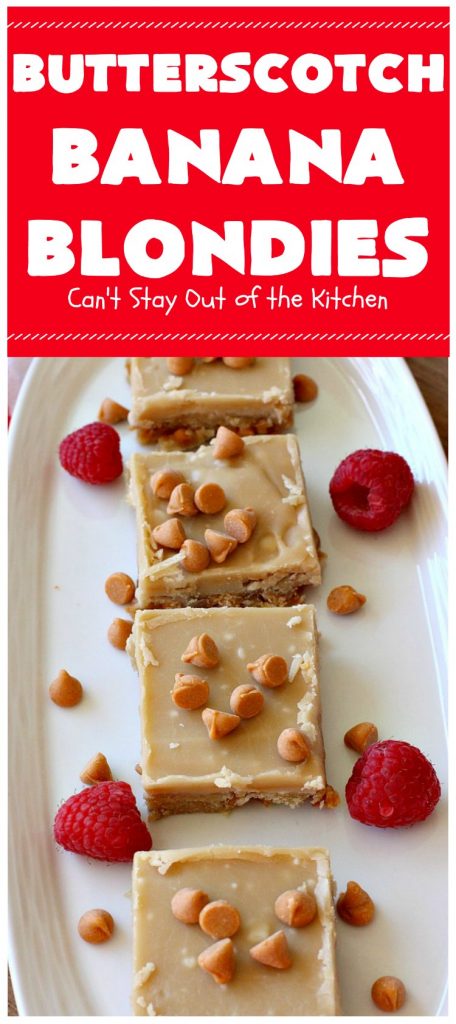 Butterscotch Banana Blondies | Can't Stay Out of the Kitchen | these luscious #cookies are filled with #bananas & #ButterscotchMorsels then they're topped with a #BrownedButterIcing. They're absolutely mouthwatering. #tailgating #brownies #dessert #BananaDessert #ButterscotchDessert #ButterscotchBananaBlondies