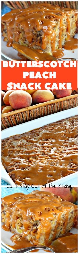 Butterscotch Peach Snack Cake | Can't Stay Out of the Kitchen | this outrageous #cake is absolutely divine! It's filled with #peaches & #butterscotchchips. Then it's glazed with #butterscotch icing. This #dessert is rich, decadent & absolutely irresistible. It's marvelous for #holidays like #FathersDay or #FourthofJuly.