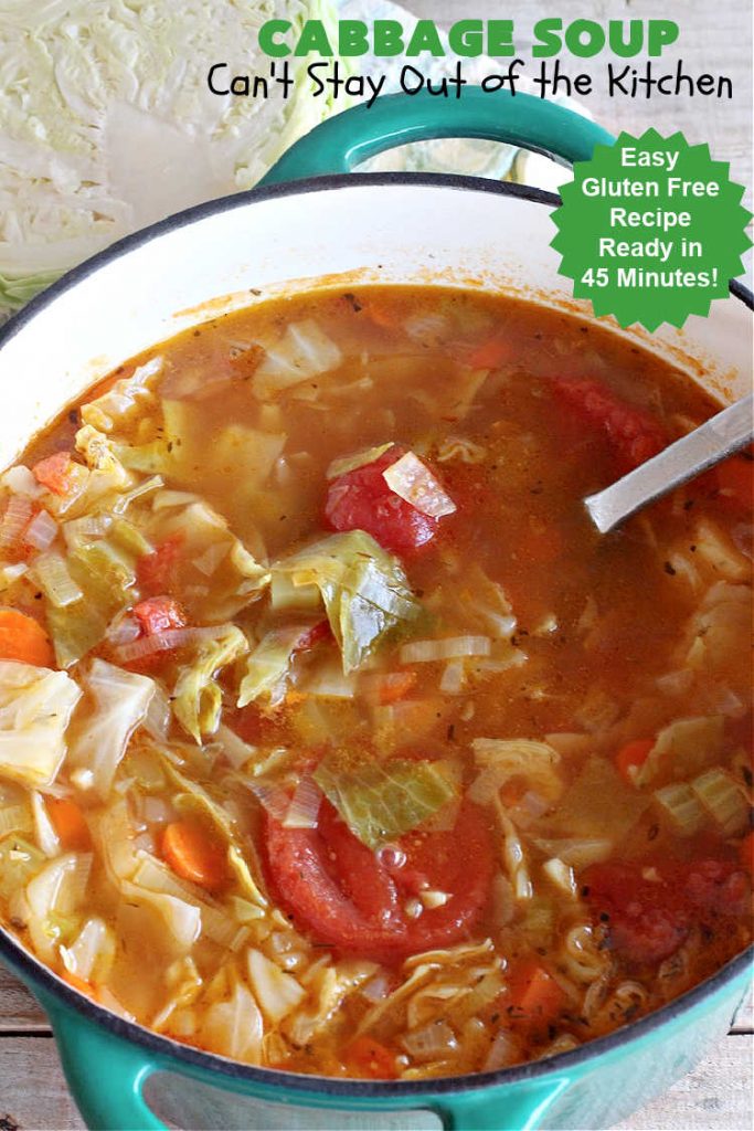 Cabbage Soup | Can't Stay Out of the Kitchen | This has got to be one of the best #CabbageSoup #recipes I've ever eaten! It can be whipped up in less than 45 minutes! It's #healthy, #LowCalorie & #GlutenFree. Great comfort food in fall or winter. #cabbage #StewedTomatoes #carrots