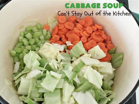 Cabbage Soup | Can't Stay Out of the Kitchen | This has got to be one of the best #CabbageSoup #recipes I've ever eaten! It can be whipped up in less than 45 minutes! It's #healthy, #LowCalorie & #GlutenFree. Great comfort food in fall or winter. #cabbage #StewedTomatoes #carrots