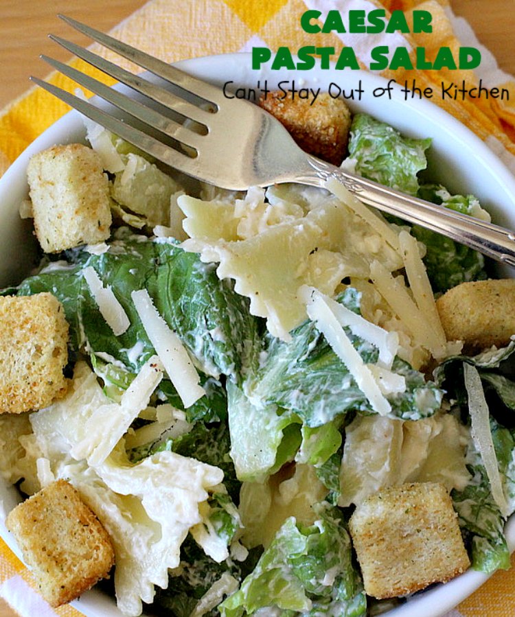 Caesar Pasta Salad | Can't Stay Out of the Kitchen | this is a terrific variation on traditional #CaesarSalad #recipes that includes bow-tie #pasta & a quick & easy homemade #SaladDressing. Great for potlucks & backyard BBQs. #salad #PastaSalad #ParmesanCheese #CaesarPastaSalad