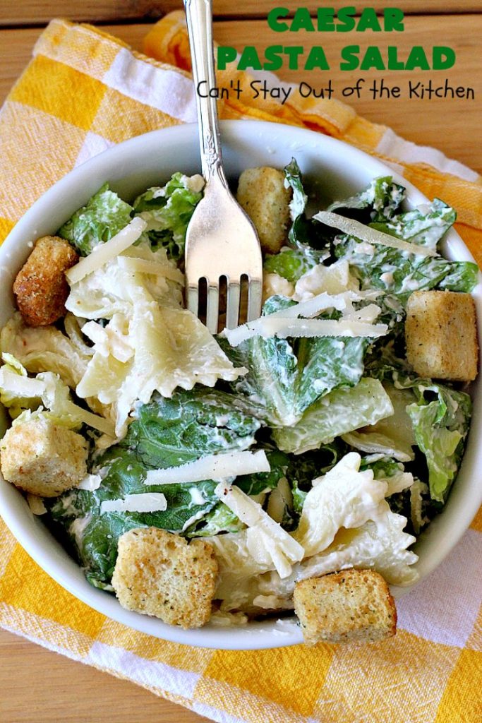 Caesar Pasta Salad | Can't Stay Out of the Kitchen | this is a terrific variation on traditional #CaesarSalad #recipes that includes bow-tie #pasta & a quick & easy homemade #SaladDressing. Great for potlucks & backyard BBQs. #salad #PastaSalad #ParmesanCheese #CaesarPastaSalad