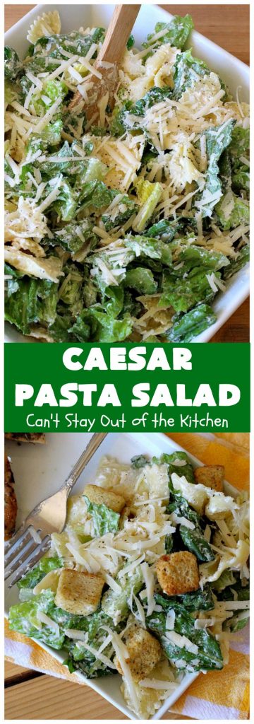Caesar Pasta Salad | Can't Stay Out of the Kitchen | this is a terrific variation on traditional #CaesarSalad #recipes that includes bow-tie #pasta & a quick & easy homemade #SaladDressing. Great for potlucks & backyard BBQs. #salad #PastaSalad #ParmesanCheese #CaesarPastaSalad