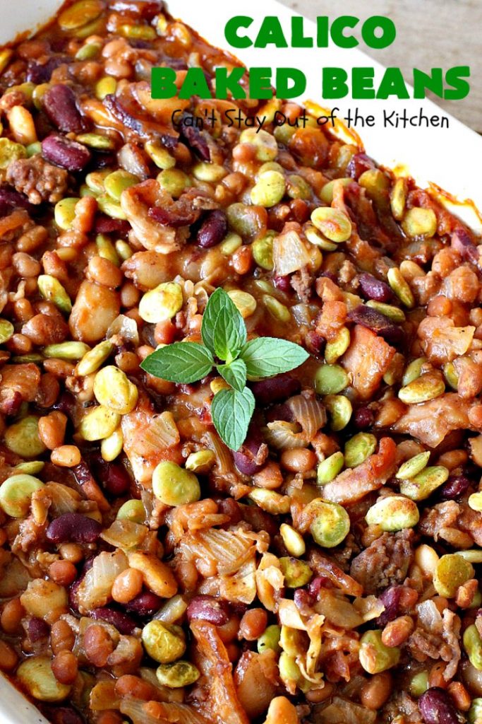 Calico Baked Beans | Can't Stay Out of the Kitchen | these #BakedBeans are heavenly & one of my most requested #recipes! They use 4 kinds of beans, #bacon & #GroundBeef. Wonderful for potlucks, backyard BBQs or grilling out with friends. #casserole #SideDish #CalicoBakedBeans #Holiday #HolidaySideDish #MemorialDay #FourthOfJuly #LaborDay