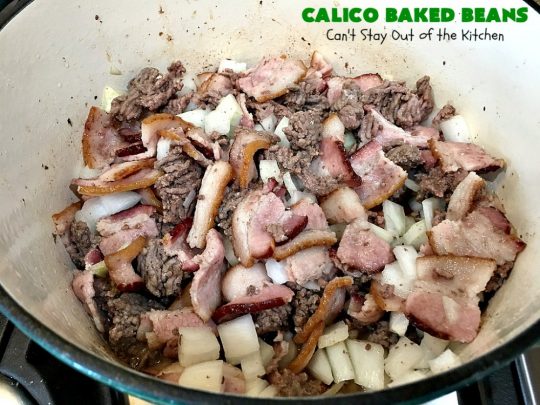 Calico Baked Beans | Can't Stay Out of the Kitchen | these #BakedBeans are heavenly & one of my most requested #recipes! They use 4 kinds of beans, #bacon & #GroundBeef. Wonderful for potlucks, backyard BBQs or grilling out with friends. #casserole #SideDish #CalicoBakedBeans #Holiday #HolidaySideDish #MemorialDay #FourthOfJuly #LaborDay