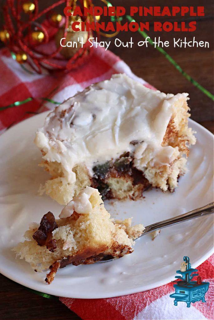 Candied Pineapple Cinnamon Rolls | Can't Stay Out of the Kitchen | These luscious #CinnamonRolls include #CandiedPineapple & they're iced with a thick, drool-worthy #buttercream icing. Every bite will rock your world! Enjoy for a #holiday #breakfast or #brunch. #Thanksgiving #Christmas #ParadiseFruit #pineapple #SweetRolls #HolidayBreakfast