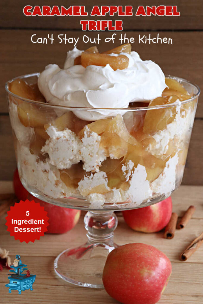 Caramel Apple Angel Trifle | Can't Stay Out of the Kitchen | You'll swoon over the outrageous taste of #CaramelApples in this fabulous #5Ingredient #dessert! It's so easy to whip up & perfect for company, special occasions or #holiday dinners. Every bite will have you drooling! #apples #AppleDessert #CaramelAppleAngelDessert #CreamCheese #CaramelAppleAngelTrifle #AngelFoodCake