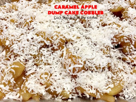 Caramel Apple Dump Cake Cobbler | Can't Stay Out of the Kitchen | this fantastic #cobbler uses only 5 ingredients & can be oven ready in 5 minutes! It's perfect for summer #holiday fun, potlucks, backyard Barbecues or #FathersDay. #dessert #dumpcake #apples #caramelapples