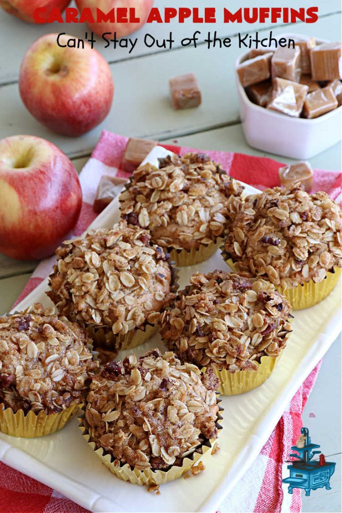 Caramel Apple Muffins | Can't Stay Out of the Kitchen | these luscious #muffins have a surprise ingredient in the middle--#caramels! They burst with flavor & are rich, decadent & heavenly for a weekend, company or #holiday #breakfast. #apples #streusel #HolidayBreakfast #CaramelApples #CaramelAppleMuffins