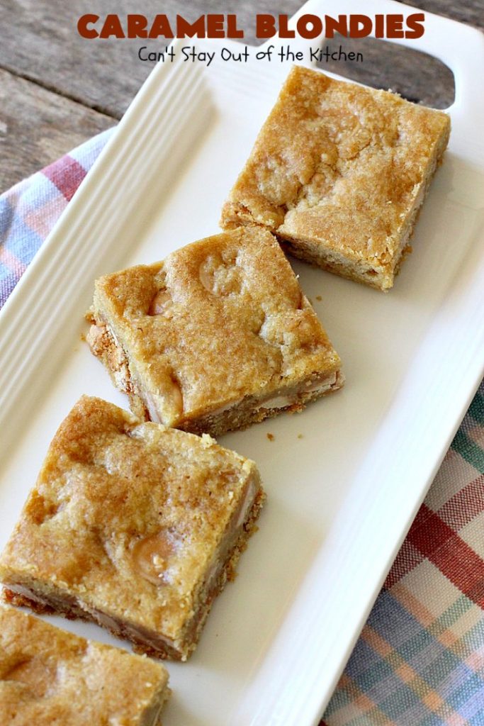 Caramel Blondies | Can't Stay Out of the Kitchen | these fantastic #cookies are made with #Ghirardelli #caramel chips. So awesome! Perfect for #tailgating parties & potlucks. #dessert #carameldessert #falldessert
