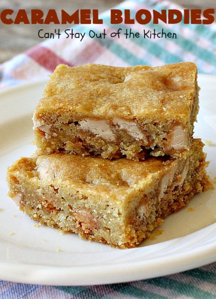 Caramel Blondies | Can't Stay Out of the Kitchen | these fantastic #cookies are made with #Ghirardelli #caramel chips. So awesome! Perfect for #tailgating parties & potlucks. #dessert #carameldessert #falldessert