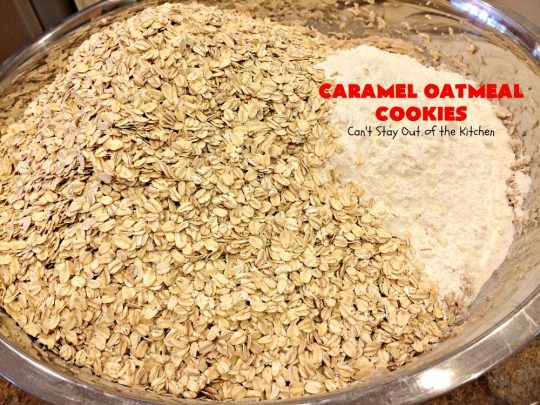 Caramel Oatmeal Cookies | Can't Stay Out of the Kitchen | these fantastic #oatmealcookies contain #caramel bits & vanilla chips adding scrumptious flavors to an old favorite. They're terrific for #holiday baking and #Christmas #cookie exchanges. #dessert
