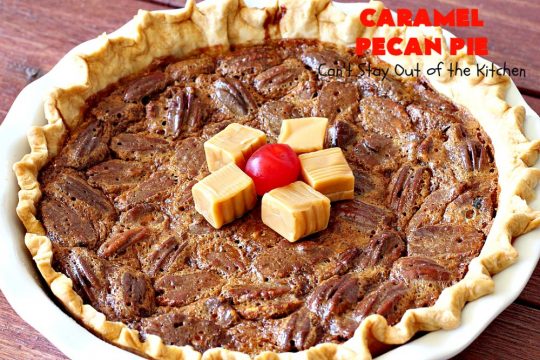 Caramel Pecan Pie | Can't Stay Out of the Kitchen | Oh my gosh! This #PecanPie is rich decadent & divine! It's made with #caramels in the filling. This is a fantastic #dessert for company or #holidays like #Thanksgiving or #Christmas. Wow your family & friends with one of the best pies you'll ever eat! #Pecans #PecanDessert #CaramelPecanPie #GooseberryPatch