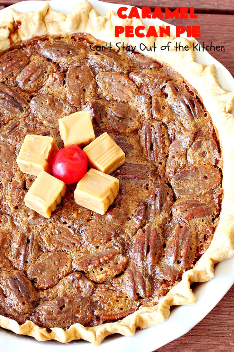 Caramel Pecan Pie | Can't Stay Out of the Kitchen | Oh my gosh! This #PecanPie is rich decadent & divine! It's made with #caramels in the filling. This is a fantastic #dessert for company or #holidays like #Thanksgiving or #Christmas. Wow your family & friends with one of the best pies you'll ever eat! #Pecans #PecanDessert #CaramelPecanPie #GooseberryPatch
