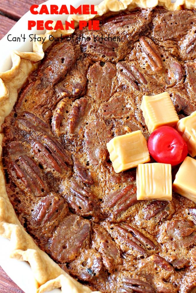 Caramel Pecan Pie | Can't Stay Out of the Kitchen | Oh my gosh! This #PecanPie is rich decadent & divine! It's made with #caramels in the filling. This is a fantastic #dessert for company or #holidays like #Thanksgiving or #Christmas. Wow your family & friends with one of the best pies you'll ever eat! #Pecans #PecanDessert #CaramelPecanPie #GooseberryPatch