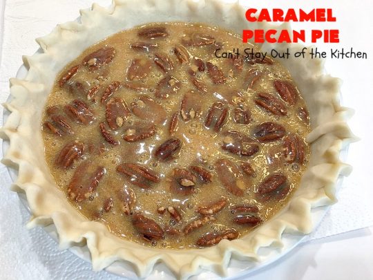 Caramel Pecan Pie | Can't Stay Out of the Kitchen | Oh my gosh! This #PecanPie is rich decadent & divine! It's made with #caramels in the filling. This is a fantastic #dessert for company or #holidays like #Thanksgiving or #Christmas. Wow your family & friends with one of the best pies you'll ever eat! #Pecans #PecanDessert #CaramelPecanPie #GooseberryPatch