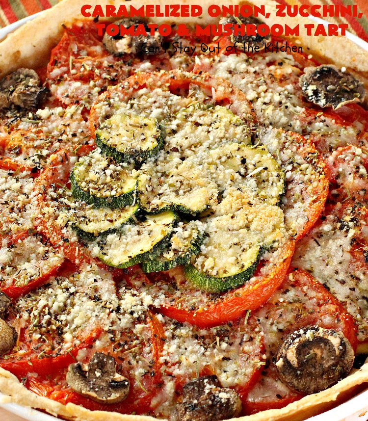 Caramelized Onion, Zucchini, Tomato and Mushroom Tart | Can't Stay Out of the Kitchen | this lovely, mouthwatering tart is filled with #tomatoes, #zucchini, #mushrooms, #CaramelizedOnions & 4 kinds of #cheese. Terrific for a #holiday or company #breakfast or for a #MeatlessMonday entree. #FontinaCheese #ParmesanCheese #AsiagoCheese #RomanoCheese #CaramelizedOnionZucchiniTomatoAndMushroomTart