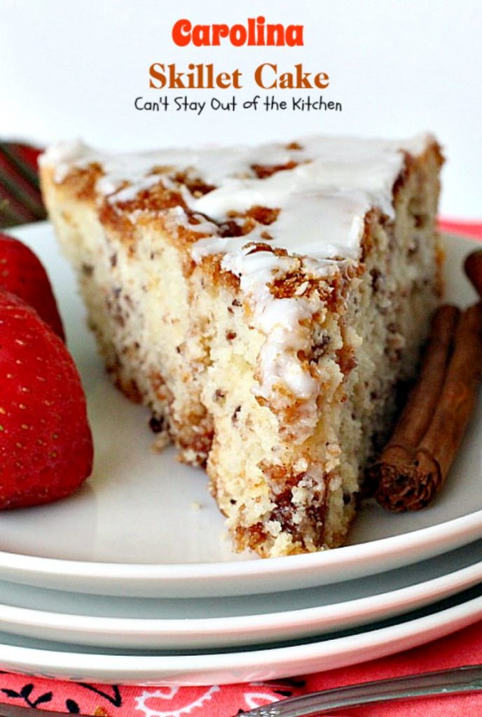 Carolina Skillet Cake | Can't Stay Out of the Kitchen | this fabulous #coffeecake is baked in a cast-iron skillet & is a terrific idea for a #holiday #breakfast. We love this #cake.