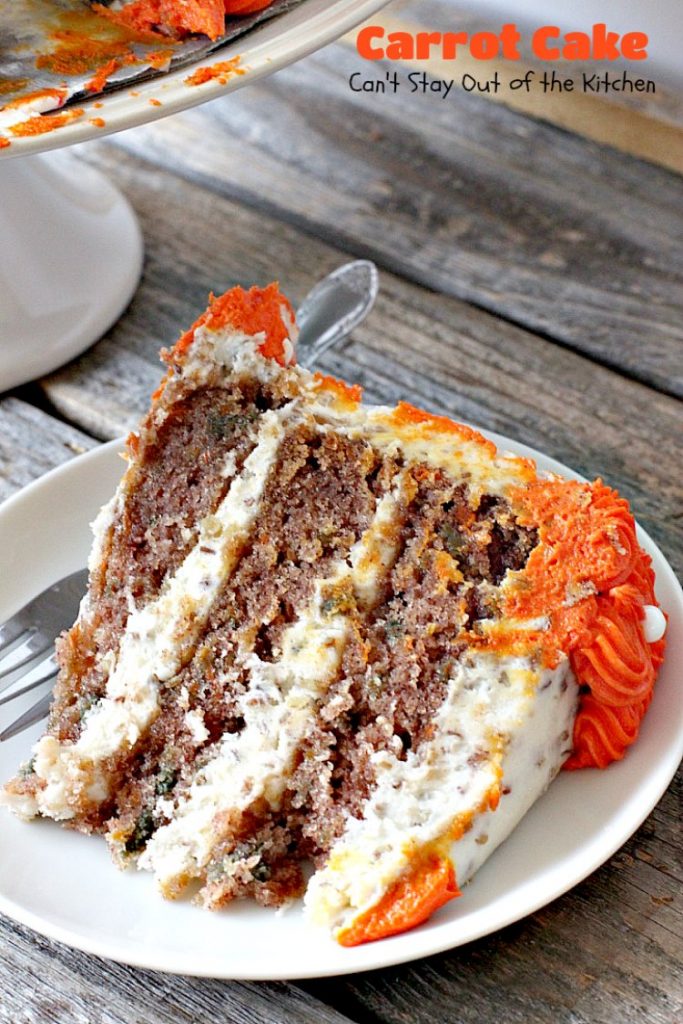 Carrot Cake | Can't Stay Out of the Kitchen | the most awesome Carrot Cake ever! This #cake is so rich you will be drooling over each bite. #dessert #creamcheese frosting.