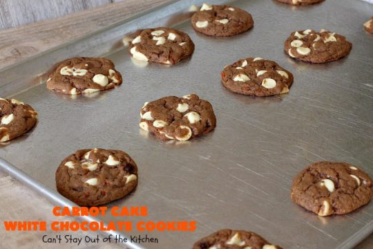Carrot Cake White Chocolate Cake | Can't Stay Out of the Kitchen | spectacular 4-ingredient #recipe that is rich, decadent & heavenly. If you enjoy #CarrotCake, you'll love this #cookie version with #WhiteChocolateChips. #dessert #chocolate #CarrotCakeDessert #ChocolateDessert #tailgating