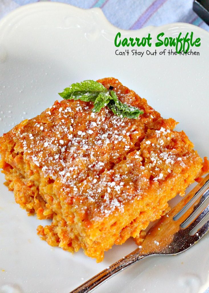 Carrot Souffle | Can't Stay Out of the Kitchen | No one will believe this wonderful #casserole has #carrots! It's a fabulous side dish for #Easter or other #holidays.