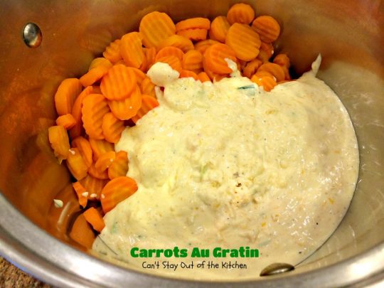 Carrots Au Gratin | Can't Stay Out of the Kitchen | one of our favorite #holiday #casseroles. Perfect for #FathersDay. #carrots