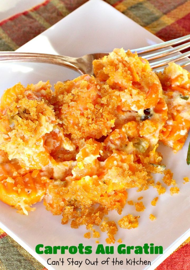 Carrots Au Gratin | Can't Stay Out of the Kitchen | one of our favorite #holiday #casseroles. Perfect for #FathersDay. #carrots