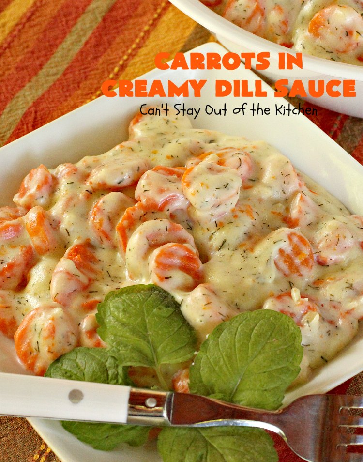Carrots in Creamy Dill Sauce | Can't Stay Out of the Kitchen | This quick & easy #carrot dish has a mouthwatering dill sauce. It's wonderful for week night suppers. It's also great for #holidays like #Thanksgiving & #Christmas. #glutenfree
