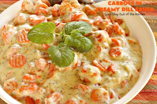 Carrots in Creamy Dill Sauce | Can't Stay Out of the Kitchen | This quick & easy #carrot dish has a mouthwatering dill sauce. It's wonderful for week night suppers. It's also great for #holidays like #Thanksgiving & #Christmas. #glutenfree