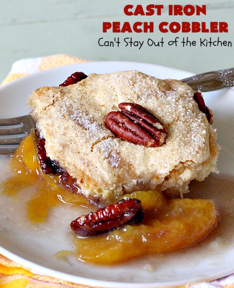 Cast Iron Peach Cobbler | Can't Stay Out of the Kitchen | this quick and easy #recipe has a fresh #peach filling & a topping with salted, roasted #pecans. So quick to make & delicious to the taste buds. Terrific served with ice cream. #PeachCobbler #summer #southern #SummerDessert #PeachDessert #cobbler #CastIronPeachCobbler #Canbassador #WashingtonStateFruitCommission #WashingtonStoneFruitGrowers #WashingtonStateStoneFruitGrowers
