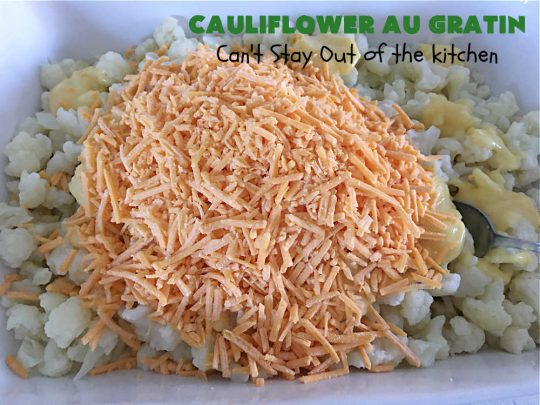 Cauliflower Au Gratin | Can't Stay Out of the Kitchen | the most incredibly easy 4-ingredient #SideDish #recipe ever! So cheesy & delicious. Terrific for #Thanksgiving, #Christmas or regular dinner menus. #cauliflower #CheddarCheese #RitzCrackers #4IngredientRecipe #CauliflowerAuGratin