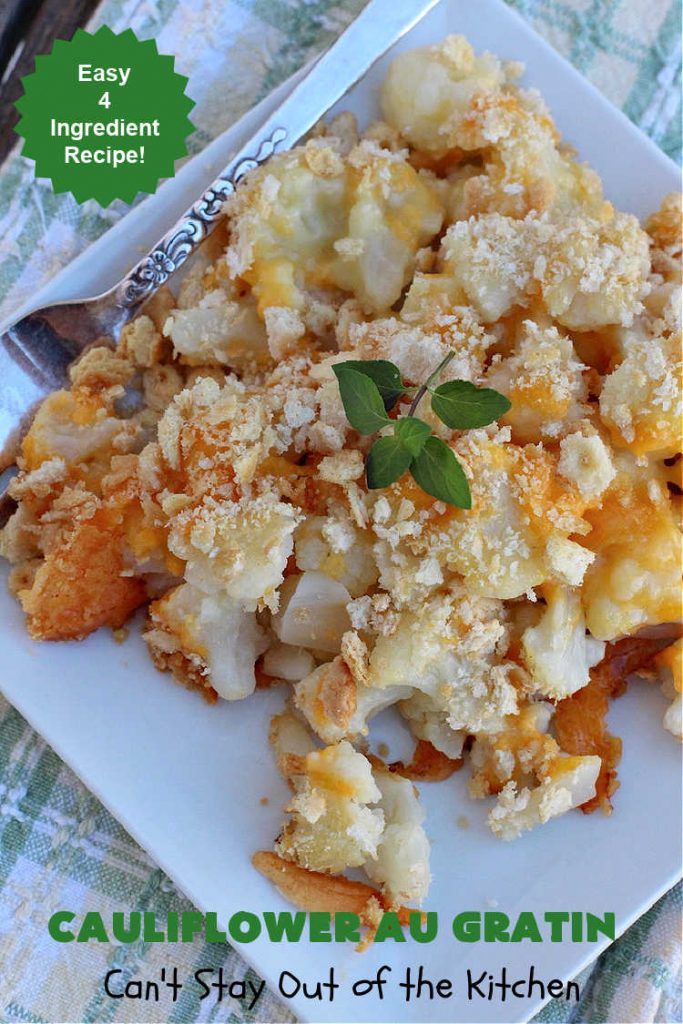 Cauliflower Au Gratin | Can't Stay Out of the Kitchen | the most incredibly easy 4-ingredient #SideDish #recipe ever! So cheesy & delicious. Terrific for #Thanksgiving, #Christmas or regular dinner menus. #cauliflower #CheddarCheese #RitzCrackers #4IngredientRecipe #CauliflowerAuGratin