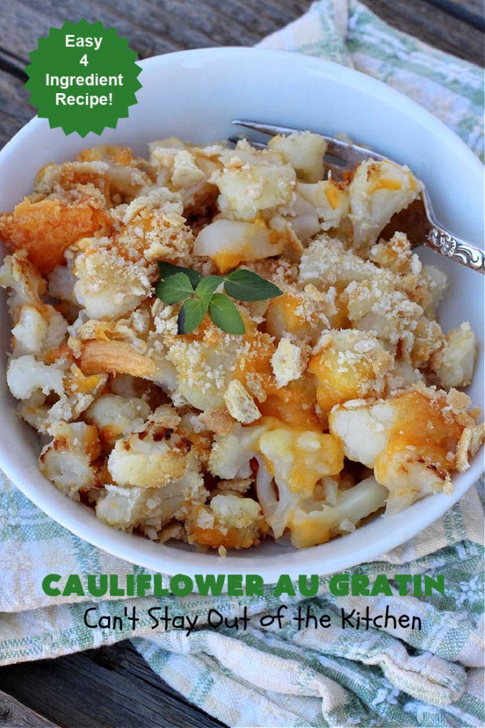 Cauliflower Au Gratin | Can't Stay Out of the Kitchen | the most incredibly easy 4-ingredient #SideDish #recipe ever! So cheesy & delicious. Terrific for #Thanksgiving, #Christmas or regular dinner menus. #cauliflower #CheddarCheese #RitzCrackers #4IngredientRecipe #CauliflowerAuGratin