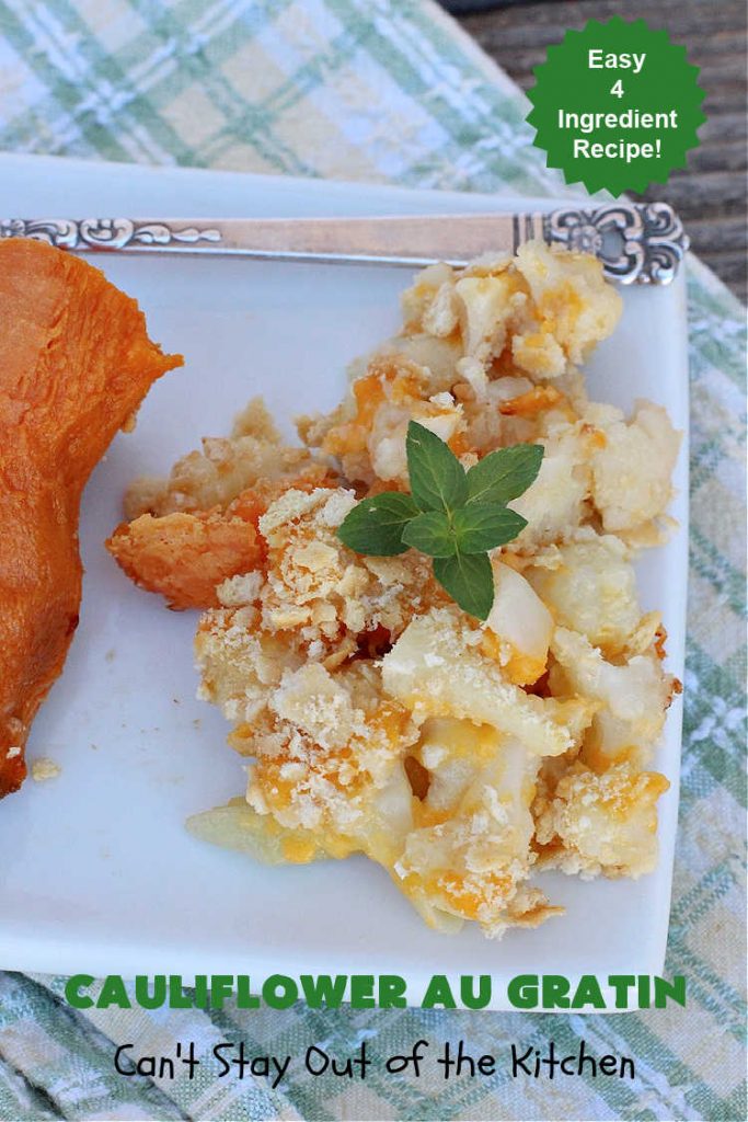 Cauliflower Au Gratin | Can't Stay Out of the Kitchen | the most incredibly easy 4-ingredient #SideDish #recipe ever! So cheesy & delicious. Terrific for #Thanksgiving, #Christmas or regular dinner menus. #cauliflower #CheddarCheese #RitzCrackers #4IngredientRecipe #CauliflowerAuGratin