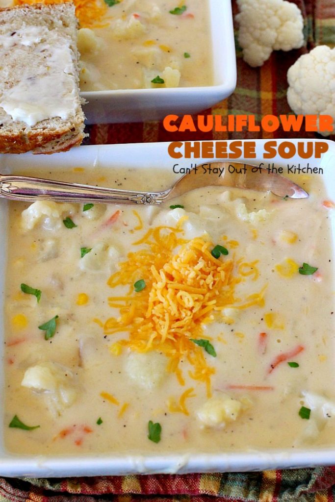 Cauliflower Cheese Soup | Can't Stay Out of the Kitchen | this #cauliflower #soup is heavenly. Uses #cheddarcheese #provolone & #creamofpotatosoup. Amazing comfort food.