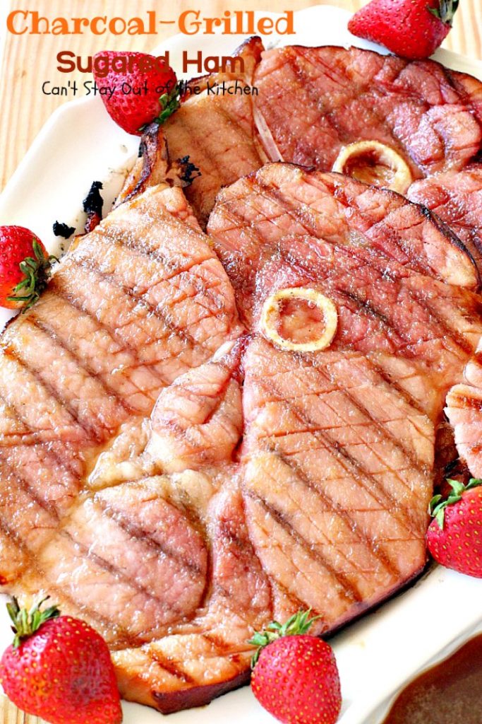 Charcoal-Grilled Sugared Ham | Can't Stay Out of the Kitchen | fabulous 4-ingredient recipe for #ham steaks on the grill. Great idea for the #holidays too. #glutenfree #pork 