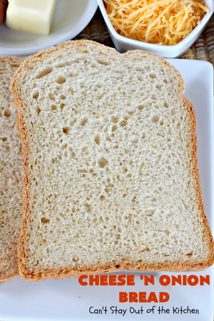 Cheese 'N Onion Bread | Can't Stay Out of the Kitchen | this savory #HomemadeBread is delightful for dinner. It's made with #CheddarCheese & dehydrated onions. It's so easy since it's made in the #breadmaker. #bread #BreadmakerBread #CheeseNOnionBread