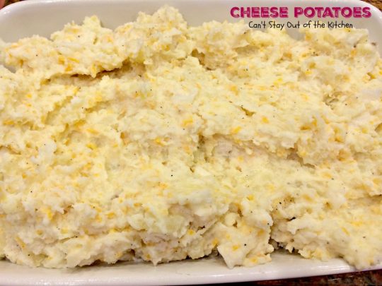 Cheese Potatoes | Can't Stay Out of the Kitchen | this easy & delicious #potato dish is perfect for #Father'sDay & other #holidays. Our family loves it! #glutenfree